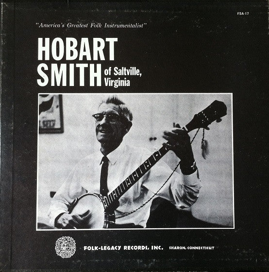 Release: Hobart Smith Of Saltville, Virginia-Vinyl-US-1964-FSA 17-5022210