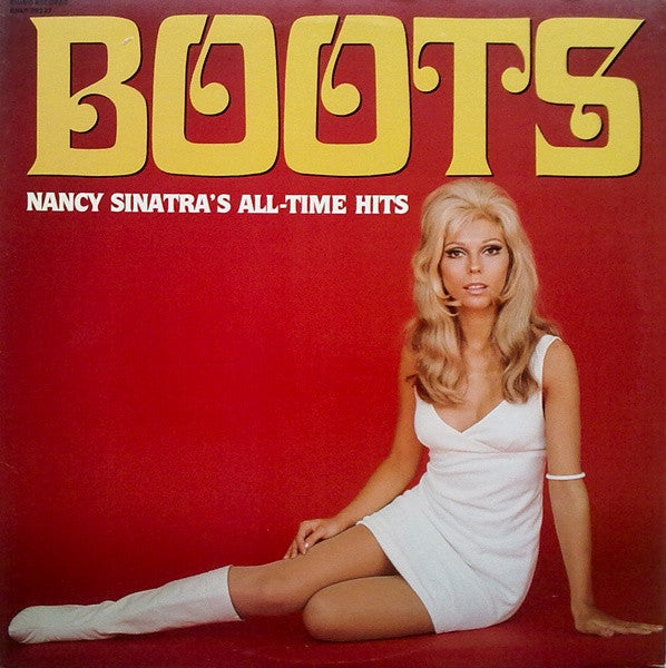 Master Release: Boots: Nancy Sinatra's All-Time Hits by Nancy Sinatra