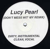 Lucy Pearl - Don't Mess Wit' My Remix (12