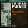 Charlie Parker - At The Cafe Society 1950 (Vinyl, LP, Mono) Good Plus (G+) / Very Good (VG)
