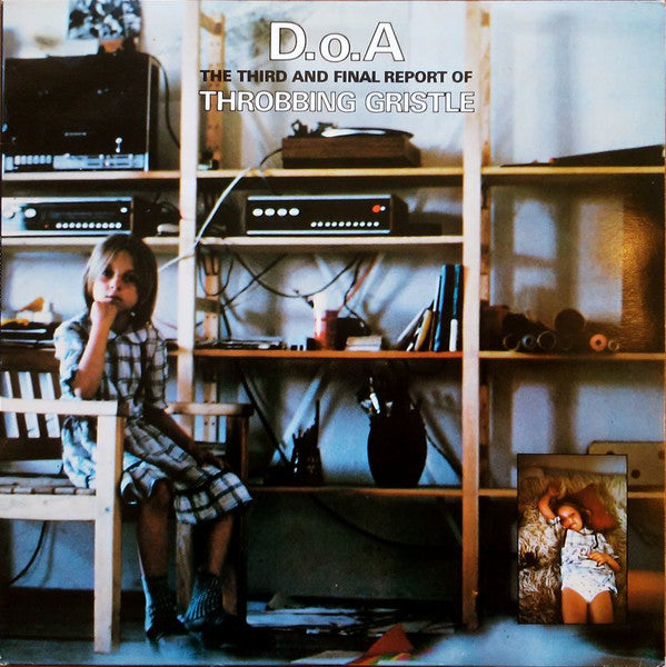 Master Release: D.o.A. The Third And Final Report by Throbbing Gristle