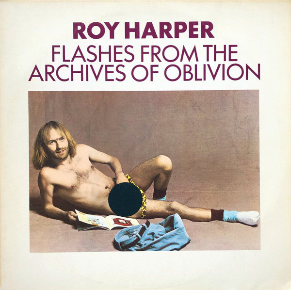 Master Release: Flashes From The Archives Of Oblivion by Roy Harper