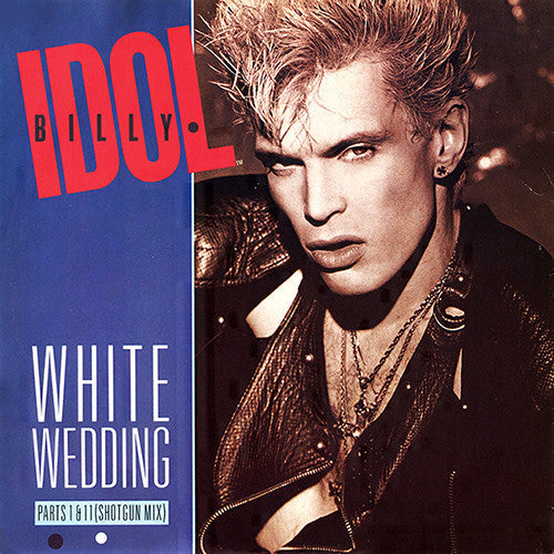 Release: White Wedding-Vinyl-UK-1985-IDOLX 5-1555983