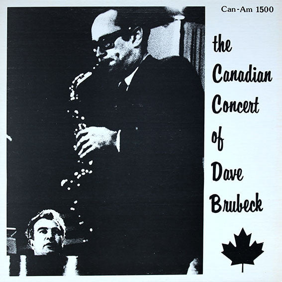 Master Release: The Canadian Concert Of Dave Brubeck by The Dave Brubeck Quartet
