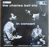 The Charles Bell Trio - In Concert (Vinyl, LP, Album, Reissue, Stereo) Very Good Plus (VG+) / Very Good Plus (VG+)