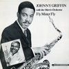 Johnny Griffin - Fly Mister Fly (Vinyl, LP, Compilation, Mono) Very Good (VG) / Very Good (VG)
