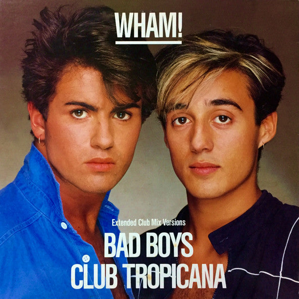 Bad Boys / Club Tropicana