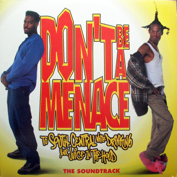 Master Release: Don't Be A Menace To South Central While Drinking Your Juice In The Hood (The Soundtrack) by Various