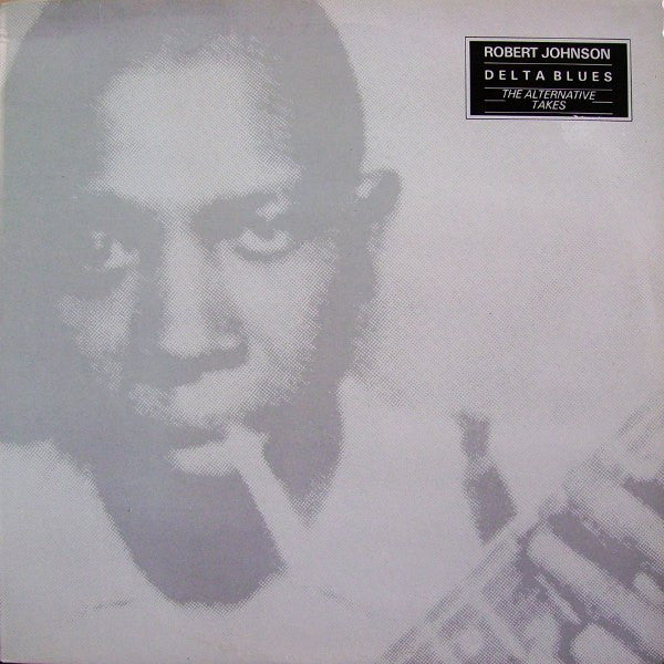 Master Release: Delta Blues: The Alternative Takes by Robert Johnson
