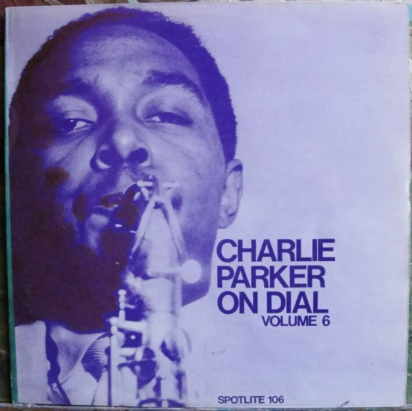 Charlie Parker On Dial Volume 6