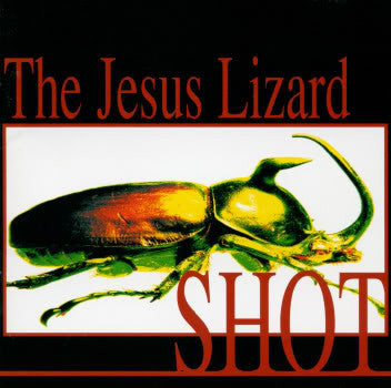 Master Release: Shot by The Jesus Lizard
