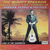 Mighty Sparrow - The Mighty Sparrow Sings True Life Stories Of Passion, People & Politics (Vinyl, LP) Very Good Plus (VG+) / Very Good Plus (VG+)