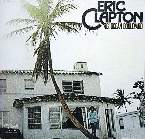 Master Release: 461 Ocean Boulevard by Eric Clapton