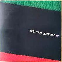 Whynot Special