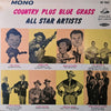 Various - Country Plus Blue Grass - All Star Artists (Vinyl, LP, Compilation, Mono) Very Good Plus (VG+) / Good Plus (G+)