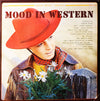 Johnny West And Western Express - Mood In Western = ムード・イン・ウエスタン (Vinyl, LP, Album, Compilation, Deluxe Edition, Stereo) Very Good (VG) / Good Plus (G+)