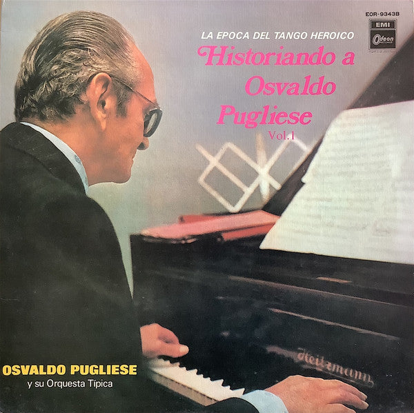 Historiando A Osvaldo Pugliese - Vol. 1