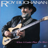 Roy Buchanan - When A Guitar Plays The Blues (LP, Album) - Very Good Plus (VG+) / Very Good Plus (VG+)