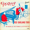 The Red Garland Trio - Groovy (Vinyl, LP, Album, Mono) Good Plus (G+) / Very Good (VG)