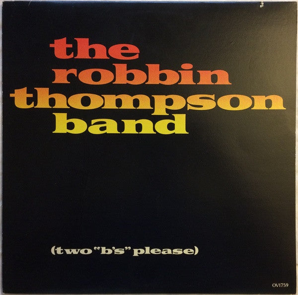 Master Release: Two "B's" Please by The Robbin Thompson Band