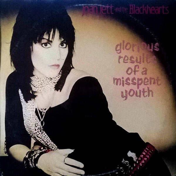 Master Release: Glorious Results Of A Misspent Youth by Joan Jett & The Blackhearts