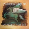 Matthew Moore - Winged Horses (Vinyl, LP, Album) Good Plus (G+) / Very Good Plus (VG+)
