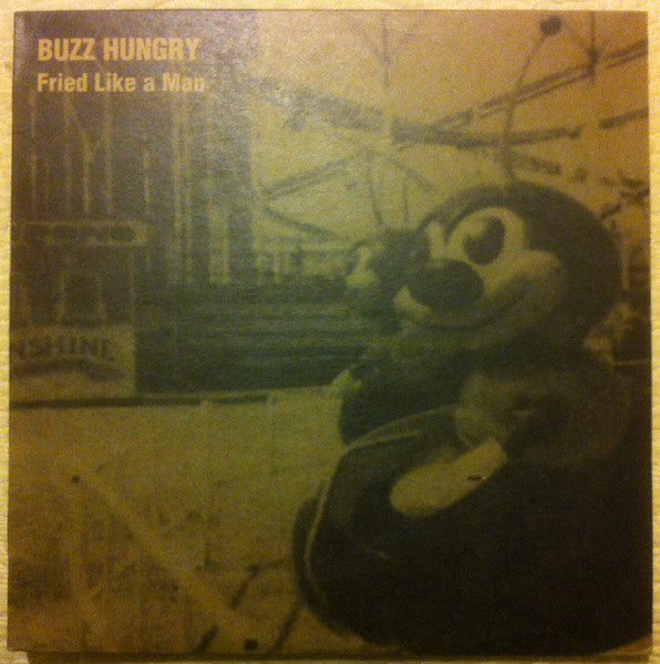 Master Release: Fried Like A Man by Buzz Hungry
