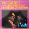 Ray Brown Trio - The Red Hot Ray Brown Trio (LP, Album) - Very Good Plus (VG+) / Very Good (VG)