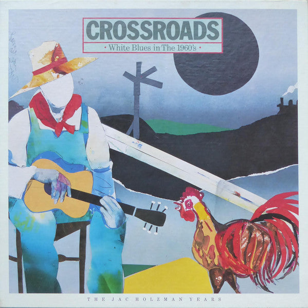 Master Release: Crossroads (White Blues In The 1960's) by Various