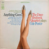 The Dave Brubeck Quartet - Anything Goes! The Dave Brubeck Quartet Plays Cole Porter (Vinyl, LP, Album, Reissue) Very Good (VG) / Very Good (VG)