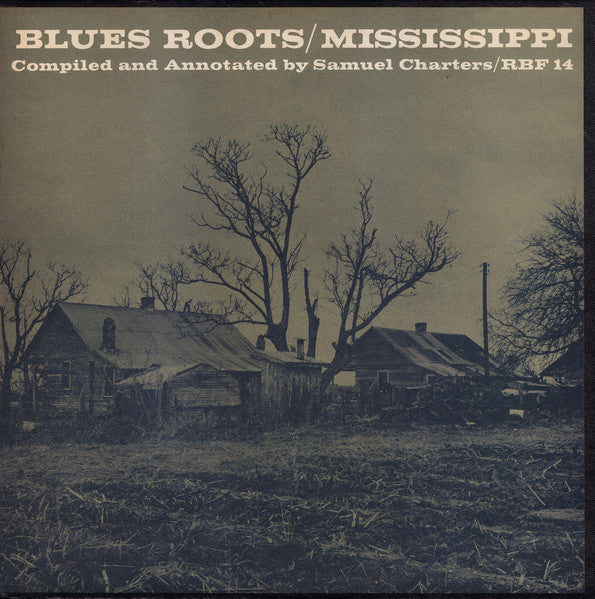 Master Release: Blues Roots / Mississippi by Various