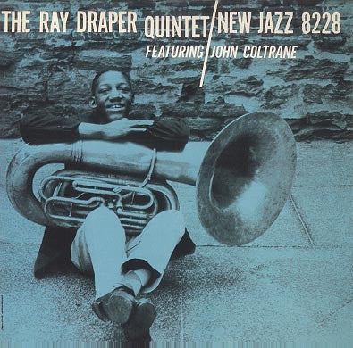 Master Release: The Ray Draper Quintet Featuring John Coltrane by The Ray Draper Quintet