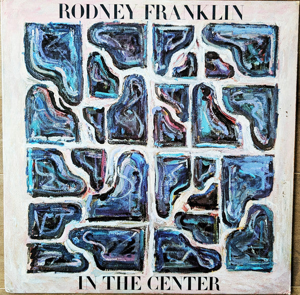 Master Release: In The Center by Rodney Franklin