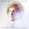 Barry Manilow - If I Should Love Again (Vinyl, LP) Very Good Plus (VG+) / Very Good (VG)