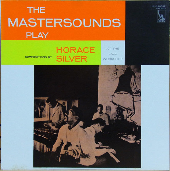 Master Release: The Mastersounds Play Compositions By Horace Silver by The Mastersounds