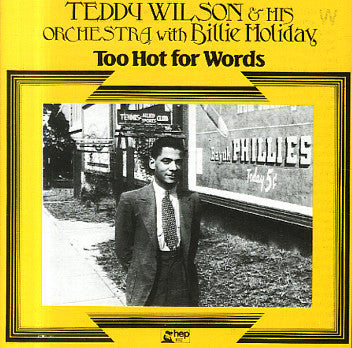 Master Release: Too Hot For Words by Teddy Wilson And His Orchestra