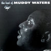 Muddy Waters - The Best Of Muddy Waters (Vinyl, LP, Compilation, Reissue) Very Good (VG) / Very Good (VG)