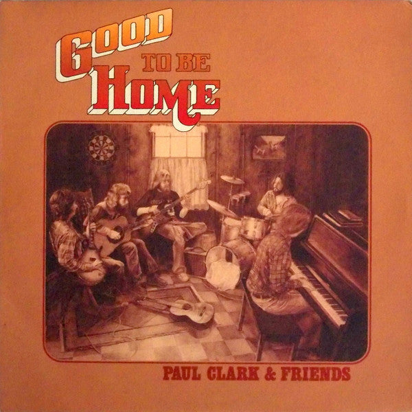 Master Release: Good To Be Home by Paul Clark & Friends
