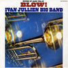 Ivan Jullien Big Band - Blow! (Vinyl, LP, Compilation) Very Good Plus (VG+) / Very Good Plus (VG+)