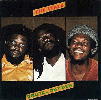 Master Release: Brutal Out Deh by The Itals
