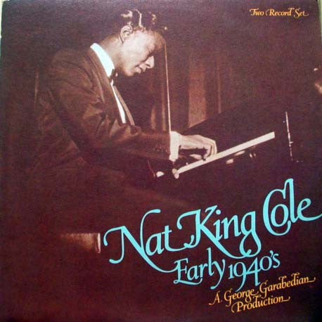 Master Release: Early 1940's by Nat King Cole