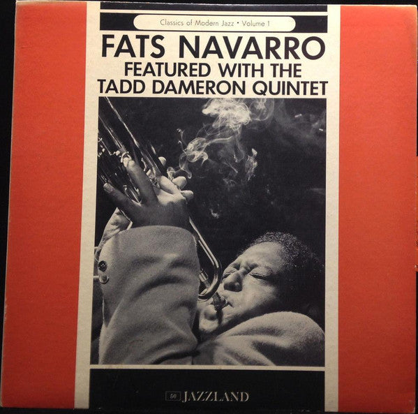 Master Release: Fats Navarro Featured With The Tadd Dameron Quintet by Fats Navarro