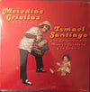 Ismael Santiago - Melodias Criollas En Sinfonía (Vinyl, LP, Album, Stereo) Good Plus (G+) / Good Plus (G+)