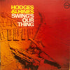 Johnny Hodges - Swing's Our Thing (LP, Album, Stereo) - Very Good (VG) / Poor (P)