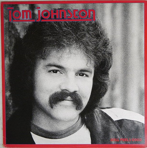 Master Release: Still Feels Good by Tom Johnston