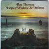 Ray Thomas - Hopes Wishes & Dream (Vinyl, LP, Album, Promo) Very Good (VG) / Very Good (VG)