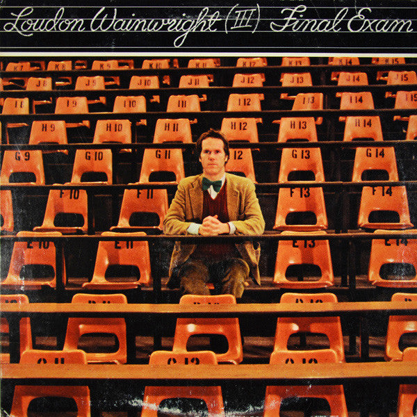 Master Release: Final Exam by Loudon Wainwright III