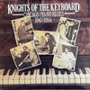 Various - Knights Of The Keyboard Chicago Piano Blues 1947-1956 (LP, Compilation, Reissue) - Very Good (VG) / Very Good (VG)