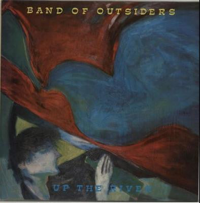 Master Release: Up The River by Band Of Outsiders