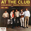 Various - At The Club (16 Killer Beat - Punkers From Europe) (LP, Compilation) - Very Good Plus (VG+) / Very Good (VG)